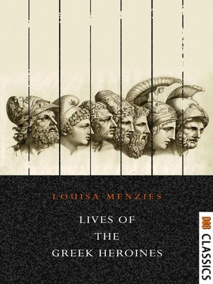 cover image of Lives of the Greek Heroines
